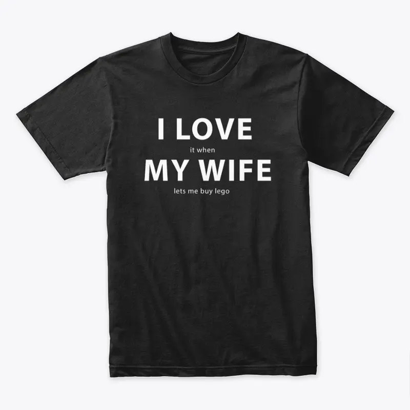 I Love My Wife funny T-shirt Lego